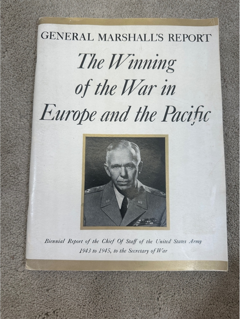 VTG 1945 General Marshall’s Report Winning Of The War Europe Pacific WWII